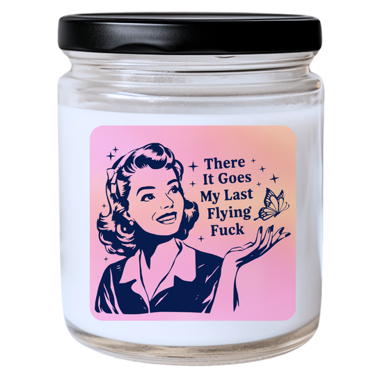 There It Goes - My Last Flying F*ck Candle - Funny Holiday Gift, Unique Candle, Sassy & Relatable, Many Scents Available