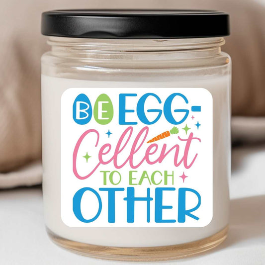 Be Eggcellent To Each Other - Easter 8oz Jar Candle (#55)